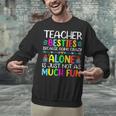 Teacher Besties Because Going Crazy Alone Is Not Fun Unisex Sweatshirt, gift for family, gift for coworker Teacher Besties Because Going Crazy Alone Is Not Fun Unisex Sweatshirt, gift for family, gift for coworker