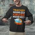 Teacher Cruise Shirt Cruise Mode Men Women Unisex Sweatshirt, gift for family, gift for coworker Teacher Cruise Shirt Cruise Mode Men Women Unisex Sweatshirt, gift for family, gift for coworker