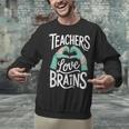 Teacher Halloween Shirt Women Men Teachers Love Brains Unisex Sweatshirt, gift for family, gift for coworker