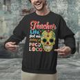 Teacher Life Got Me Feeling Un Poco Loco Unisex Sweatshirt, gift for family, gift for coworker Teacher Life Got Me Feeling Un Poco Loco Unisex Sweatshirt, gift for family, gift for coworker