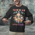 Teacher Teaching I Love My Job For All The Little Reasons Unisex Sweatshirt, gift for family, gift for coworker Teacher Teaching I Love My Job For All The Little Reasons Unisex Sweatshirt, gift for family, gift for coworker