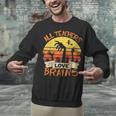 All Teachers Love Brains Shirt Halloween Teachers Unisex Sweatshirt, gift for family, gift for coworker All Teachers Love Brains Shirt Halloween Teachers Unisex Sweatshirt, gift for family, gift for coworker