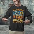 All Teachers Love Brains Shirt Teacher Halloween Tee Unisex Sweatshirt, gift for family, gift for coworker