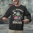 Teachers Love Brains Tee-Shirt Men Women Halloween Teacher Unisex Sweatshirt, gift for family, gift for coworker