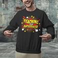 Teaching Is My Superpower Retro Comic Teacher Unisex Sweatshirt, gift for family, gift for coworker Teaching Is My Superpower Retro Comic Teacher Unisex Sweatshirt, gift for family, gift for coworker