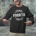 Team Fourth Grade Teacher Student Back To School 4th Grade Unisex Sweatshirt, 4th Grade Teacher Sweatshirts, gift for family, gift for coworker