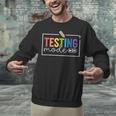 Testing Mode On Testing Day Motivational Teacher Kids Unisex Sweatshirt, gift for family, gift for coworker Testing Mode On Testing Day Motivational Teacher Kids Unisex Sweatshirt, gift for family, gift for coworker