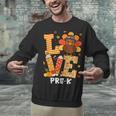 Thanksgiving Love Pre-K Teacher Turkey Autumn Fall For Men Women Girls Kids Unisex Sweatshirt, gift for family, gift for coworker