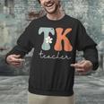 TK Teacher Retro Groovy Vintage Happy First Day Of School Unisex Sweatshirt, Groovy Teacher Sweatshirts, gift for family, gift for coworker