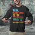 Vintage Bruh We Back No Cap Bruh We'Re Back Student Teacher Unisex Sweatshirt, gift for family, gift for coworker Vintage Bruh We Back No Cap Bruh We'Re Back Student Teacher Unisex Sweatshirt, gift for family, gift for coworker