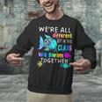 We'Re All Different But We Swim Together Elementary Teacher Unisex Sweatshirt, gift for family, gift for coworker We'Re All Different But We Swim Together Elementary Teacher Unisex Sweatshirt, gift for family, gift for coworker