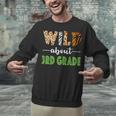 Wild About 3rd Grade Teacher Student Third Grade Zoo Safari Men Women Girls Kids Unisex Sweatshirt, gift for family, gift for coworker Wild About 3rd Grade Teacher Student Third Grade Zoo Safari Men Women Girls Kids Unisex Sweatshirt, gift for family, gift for coworker