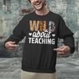 Wild About Teaching Teacher Teaching Back To School Unisex Sweatshirt, gift for family, gift for coworker Wild About Teaching Teacher Teaching Back To School Unisex Sweatshirt, gift for family, gift for coworker