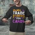 Will Trade Students For Candy Cute Halloween Costume Teacher For Men Women Kids Unisex Sweatshirt, gift for family, gift for coworker