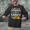 Will Trade Students For Candy Teacher Cute Halloween Unisex Sweatshirt, gift for family, gift for coworker Will Trade Students For Candy Teacher Cute Halloween Unisex Sweatshirt, gift for family, gift for coworker