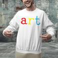 Art Teacher Artists Unisex Sweatshirt, gift for family, gift for coworker Art Teacher Artists Unisex Sweatshirt, gift for family, gift for coworker