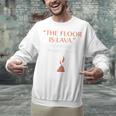 The Floor Is Lava For History Lovers & Teachers Premium Tri-Blend Unisex Sweatshirt, History Teacher Sweatshirts, gift for family, gift for coworker