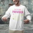Full Heart Daycare Provider Nanny Au Pair Pre-K Teacher Unisex Sweatshirt, gift for family, gift for coworker