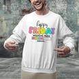 Happy Friyay Teacher School Friday Weekend Vibes Unisex Sweatshirt, gift for family, gift for coworker Happy Friyay Teacher School Friday Weekend Vibes Unisex Sweatshirt, gift for family, gift for coworker