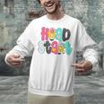 Head Start Team Homeschool Teacher Headstart Back To School Unisex Sweatshirt, gift for family, gift for coworker Head Start Team Homeschool Teacher Headstart Back To School Unisex Sweatshirt, gift for family, gift for coworker