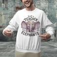 Just a Teacher Who Loves Elephants Elephant Lover Educator Unisex Sweatshirt, gift for family, gift for coworker Just a Teacher Who Loves Elephants Elephant Lover Educator Unisex Sweatshirt, gift for family, gift for coworker