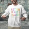 Kids AUTISM IS NOT A TRAGEDY IGNORANCE IS Proud Teacher Crew Unisex Sweatshirt, gift for family, gift for coworker