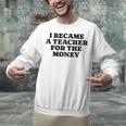 Lie Teacher Saying Humor School Class Women's Unisex Sweatshirt, gift for family, gift for coworker