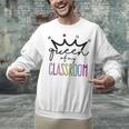 Queen Of My Classroom Colorful Teacher For Men Women Unisex Sweatshirt, gift for family, gift for coworker Queen Of My Classroom Colorful Teacher For Men Women Unisex Sweatshirt, gift for family, gift for coworker