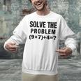 Solve The Problem 9×74 Math Teacher Unisex Sweatshirt, gift for family, gift for coworker Solve The Problem 9×74 Math Teacher Unisex Sweatshirt, gift for family, gift for coworker