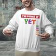 Teacher Growth Mindset Power Of Yet Unisex Sweatshirt, gift for family, gift for coworker Teacher Growth Mindset Power Of Yet Unisex Sweatshirt, gift for family, gift for coworker