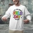 Teacher Student Field Day Let The Games Begin Field Day Unisex Sweatshirt, gift for family, gift for coworker Teacher Student Field Day Let The Games Begin Field Day Unisex Sweatshirt, gift for family, gift for coworker