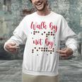 Visually Impaired Teacher Braille Bible Verse Walk By Faith Unisex Sweatshirt, gift for family, gift for coworker Visually Impaired Teacher Braille Bible Verse Walk By Faith Unisex Sweatshirt, gift for family, gift for coworker