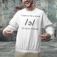 I Want To Be A Schwa It's Never Stressed Reading Teacher For Men Girls Kids Unisex Sweatshirt, gift for family, gift for coworker