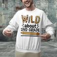 Wild About 2Nd Grade School Grade Teacher Unisex Sweatshirt, 2nd Grade Teacher Sweatshirts, gift for family, gift for coworker Wild About 2Nd Grade School Grade Teacher Unisex Sweatshirt, 2nd Grade Teacher Sweatshirts, gift for family, gift for coworker