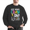 100th Day Of School Get Your Cray On Teacher Men Graphic Sweatshirt, funny gift 100th Day Of School Get Your Cray On Teacher Men Graphic Sweatshirt, funny gift