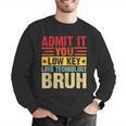 Admit It You Low Key Love Technology Bruh Teacher Kid Men Graphic Sweatshirt, funny gift Admit It You Low Key Love Technology Bruh Teacher Kid Men Graphic Sweatshirt, funny gift