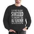 AG Teacher Shirt If At First You Don't Succeed Agriculture Men Graphic Sweatshirt, funny gift