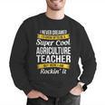 Agriculture Teacher Appreciation AG Teacher Men Graphic Sweatshirt, funny gift Agriculture Teacher Appreciation AG Teacher Men Graphic Sweatshirt, funny gift
