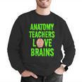 Anatomy Teachers Love Brains Halloween Teacher Costume Shirt Men Graphic Sweatshirt, funny gift Anatomy Teachers Love Brains Halloween Teacher Costume Shirt Men Graphic Sweatshirt, funny gift
