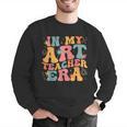 In My Art Teacher Era Artists First Day Of School Women Men Graphic Sweatshirt, funny gift In My Art Teacher Era Artists First Day Of School Women Men Graphic Sweatshirt, funny gift