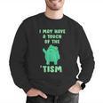 Autism Awareness Neurodiversity Teacher Frog I May Have A Touch Of The Tism Neurodivergent Small Men Graphic Sweatshirt, funny gift Autism Awareness Neurodiversity Teacher Frog I May Have A Touch Of The Tism Neurodivergent Small Men Graphic Sweatshirt, funny gift