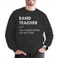 Band Teacher Definition Teaching School Teacher Men Graphic Sweatshirt, funny gift