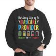 Battery Life Of Daycare Provider Childcare Teacher Men Graphic Sweatshirt, funny gift Battery Life Of Daycare Provider Childcare Teacher Men Graphic Sweatshirt, funny gift