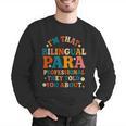 Bilingual Paraeducator Paraprofessional Parapro Teachers Men Graphic Sweatshirt, funny gift