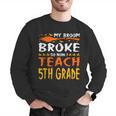 My Broom Broke So Now I Teach 5th Grade Halloween Teacher Men Graphic Sweatshirt, funny gift My Broom Broke So Now I Teach 5th Grade Halloween Teacher Men Graphic Sweatshirt, funny gift