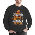 My Broom Broke So Now I Teach Halloween Teacher Men Graphic Sweatshirt, funny gift My Broom Broke So Now I Teach Halloween Teacher Men Graphic Sweatshirt, funny gift