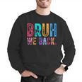 Bruh We Back Teachers Retro Back To School Boys Girls Kids Men Graphic Sweatshirt, funny gift Bruh We Back Teachers Retro Back To School Boys Girls Kids Men Graphic Sweatshirt, funny gift