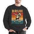 Bruh It's Field Day Teacher Happy Field Day Dabbing Boy Men Graphic Sweatshirt, funny gift Bruh It's Field Day Teacher Happy Field Day Dabbing Boy Men Graphic Sweatshirt, funny gift