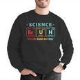 Bruh Science Like Magic But Real Teachers Students Scientist Men Graphic Sweatshirt, Science Teacher Sweatshirts, funny gift