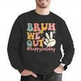 Bruh We Out Teacher Retro Last Day Of School Boys Girls Kids Men Graphic Sweatshirt, funny gift Bruh We Out Teacher Retro Last Day Of School Boys Girls Kids Men Graphic Sweatshirt, funny gift